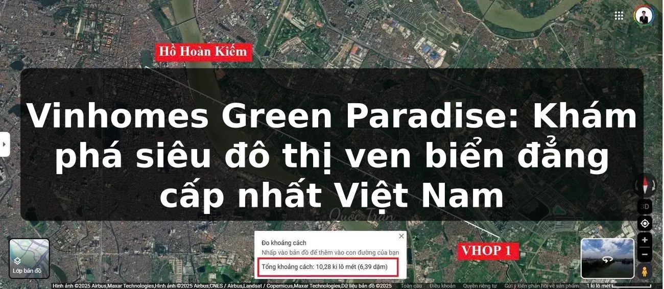 Vinhomes Green Paradise: Khám phá siêu đô thị ven biển đẳng cấp nhất Việt Nam